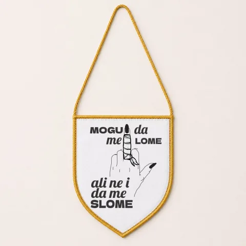 Mogu da me lome ali ne i da me slome - Zastavica
