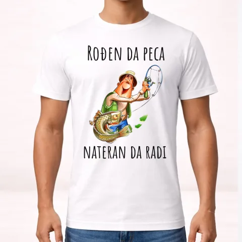 Рођен да пеца натеран да ради - Мајица