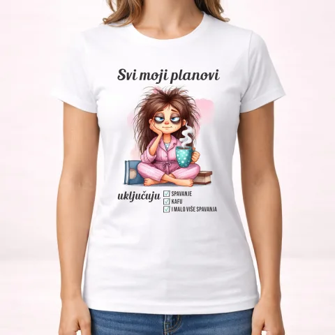 Svi moji planovi ukljucuju spavanje kafu - Majica - Ženska