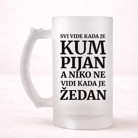 Svi vide kad je kum pijan, a niko ne vidi kada je žedan - Krigla