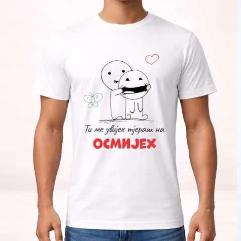 Ti me uvijek tjeraš na osmijeh 2 - Majica – proizvod sa printom