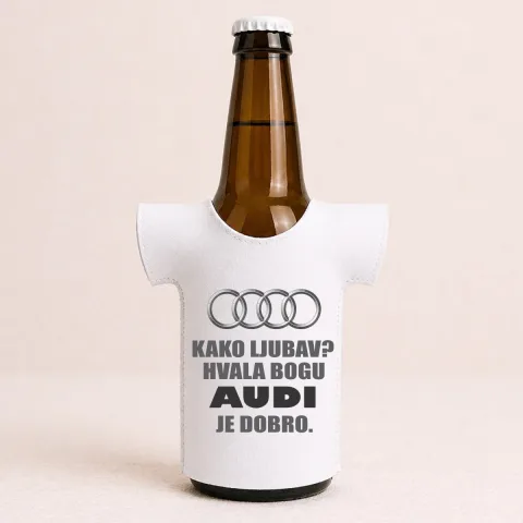 Kako ljubav? Hvala bogu AUDI je dobro - Majica za flaše – proizvod sa printom