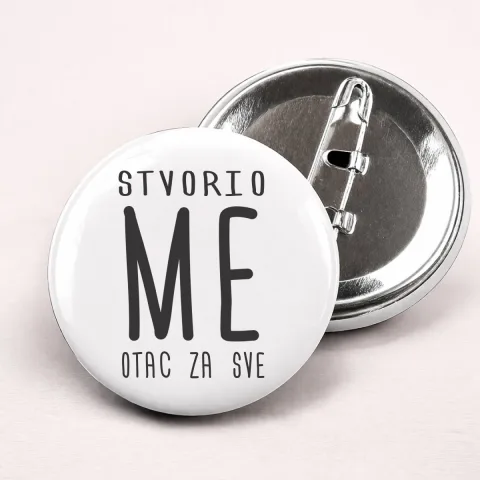 Stvorio me otac za sve - Bedževi