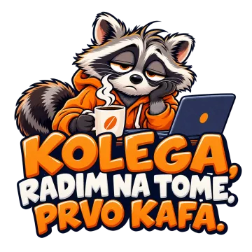 Kolega, radim na tome. Prvo kafa na proizvodu