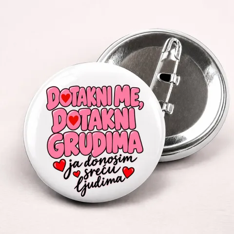 Dotakni me dotakni grudima 2 - Bedževi