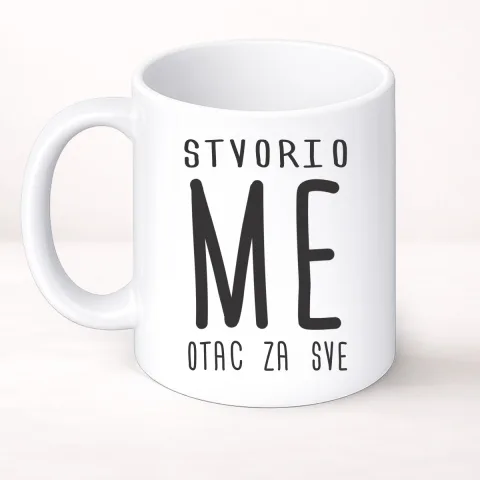 Stvorio me otac za sve - Šolja Classic