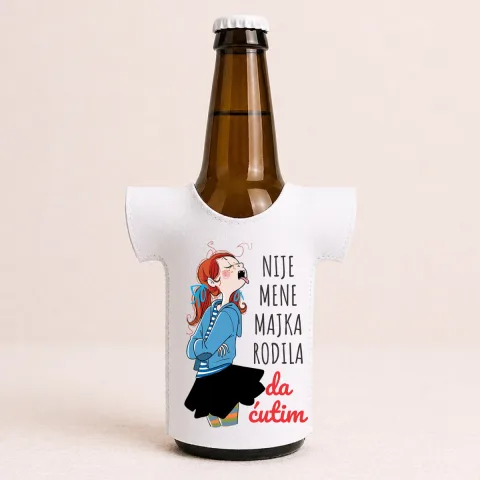 Nije mene majka rodila da ćutim - Majica za flaše