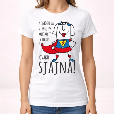 Ne mogu da vjerujem koliko je lako biti sjajna - Majica - Ženska