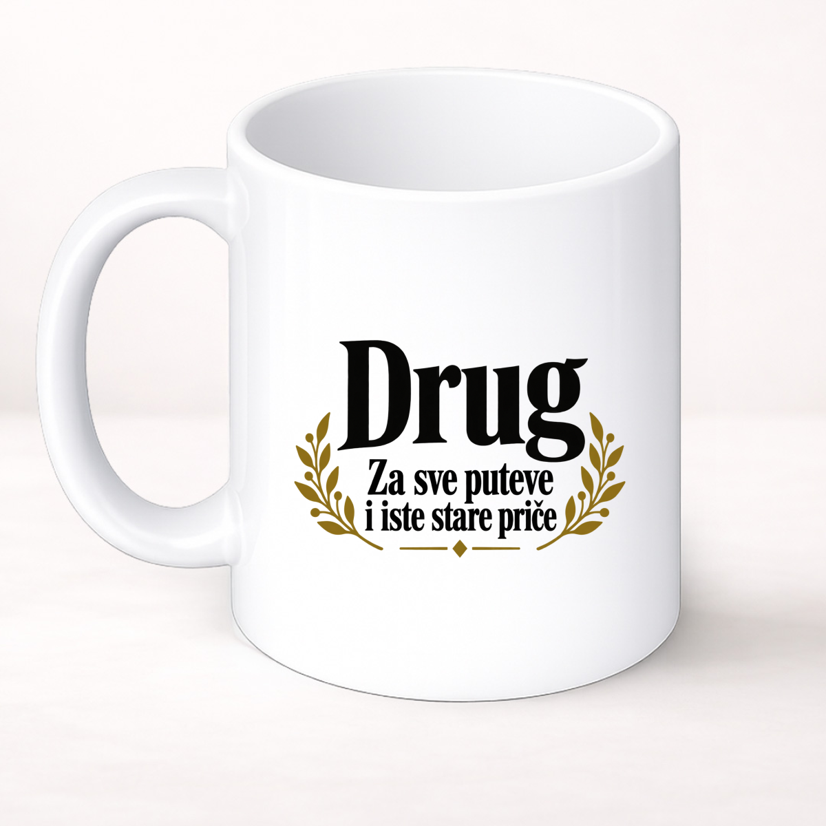 Drug — Za sve puteve i iste stare priče - Šolja Classic – prikaz proizvoda