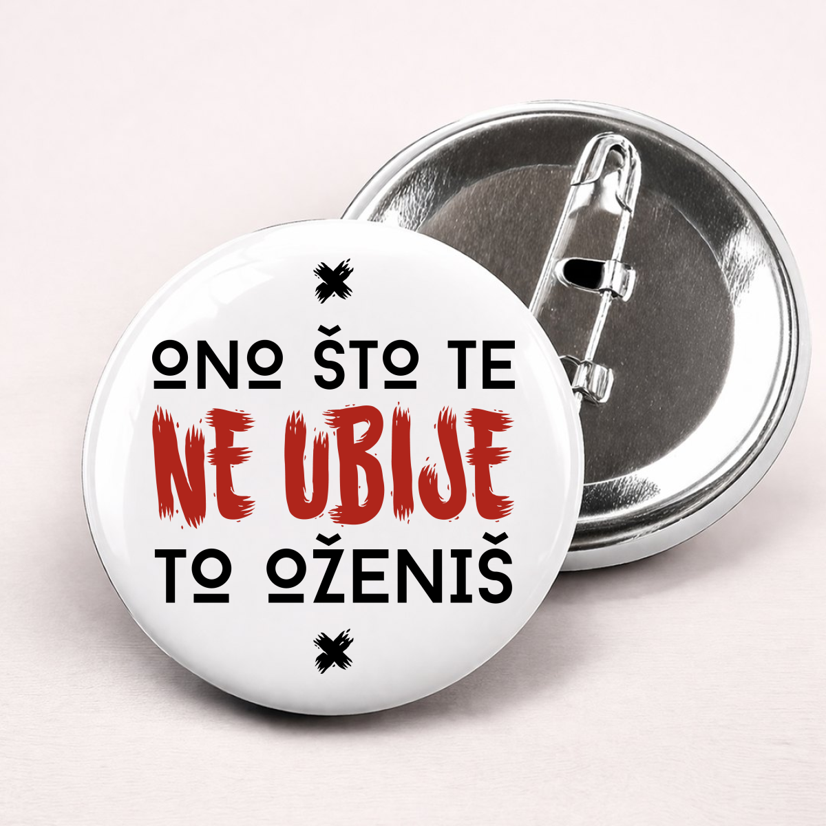 Ono što te ne ubije to oženiš - Bedževi – prikaz proizvoda