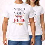 Neko mora evo ja ću - Majica - Image 3