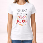 Neko mora evo ja ću - Majica - Image 4